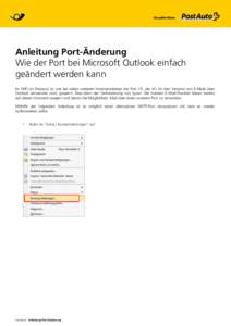 Anleitung Port-Änderung Wie der Port bei Microsoft Outlook einfach geändert werden kann Im WiFi im Postauto ist wie bei vielen weiteren Internetanbieter der Port 25, der oft für den Versand von E-Mails über Outlook v