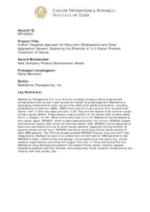 Award ID: DP150031 Project Title: A Multi-Targeted Approach for Recurrent Glioblastoma and Other Aggressive Cancers: Exploiting the Potential of IL-4 Fusion Proteins Treatment of Cancer