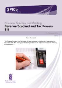 The Sc ottish Parliament and Scottis h Parliament Infor mation C entre l ogos .  Financial Scrutiny Unit Briefing Revenue Scotland and Tax Powers Bill