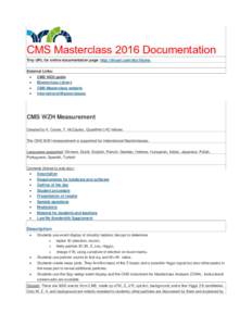 CMS Masterclass 2016 Documentation Tiny URL for online documentation page: http://tinyurl.com/doc16cms. External Links:  