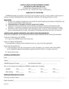 ASSOCIATION OF REGISTERED NURSES OF PRINCE EDWARD ISLAND 53 Grafton Street, Charlottetown PE C1A 1K8 Tel: [removed]Fax: [removed]Email: [removed]  Application for Scholarship