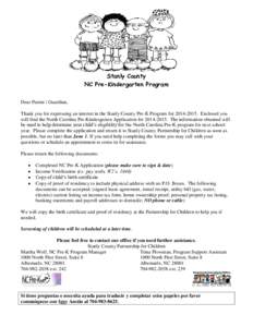 Stanly County NC Pre-Kindergarten Program Dear Parent / Guardian, Thank you for expressing an interest in the Stanly County Pre-K Program for[removed]Enclosed you will find the North Carolina Pre-Kindergarten Applicat