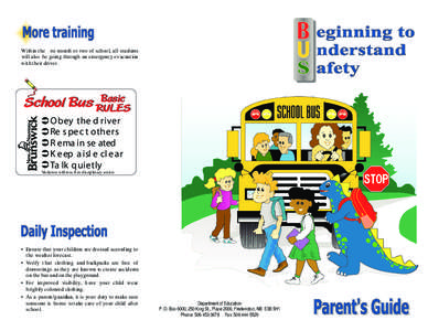 W ithin the first month or two of school, all students will also be going through an emergency evacuation with their driver. Obey the d rive r Re s pe c t others