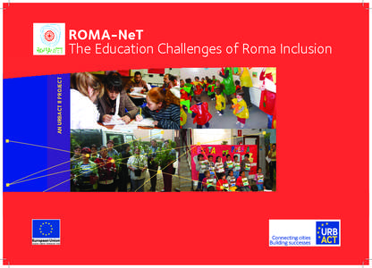 AN URBACT II PROJECT  ROMA-NeT The Education Challenges of Roma Inclusion  The story so far