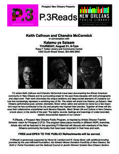 Prospect New Orleans Presents  P.3Reads www.prospectneworleans.org  Keith Calhoun and Chandra McCormick