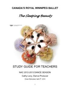 CANADA’S ROYAL WINNIPEG BALLET  The Sleeping Beauty STUDY GUIDE FOR TEACHERS NAC[removed]DANCE SEASON