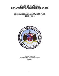 STATE OF ALABAMA DEPARTMENT OF HUMAN RESOURCES CHILD AND FAMILY SERVICES PLAN[removed]State of Alabama