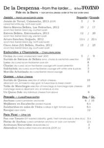 De la Despensa –from the larder… Pide en la Barra – @barTOZINO  bar service, please order at the bar order area