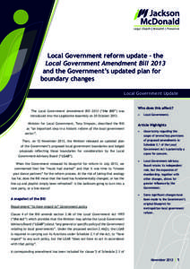 Local Government reform update - the Local Government Amendment Bill 2013 and the Government’s updated plan for boundary changes Local Government Update