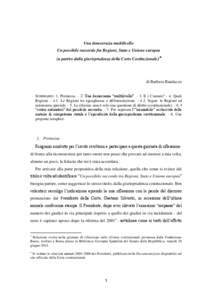 Una democrazia multilivello Un possibile raccordo fra Regioni, Stato e Unione europea (a partire dalla giurisprudenza della Corte Costituzionale) di Barbara Randazzo SOMMARIO: 1. Premessa[removed]Una democrazia “multi