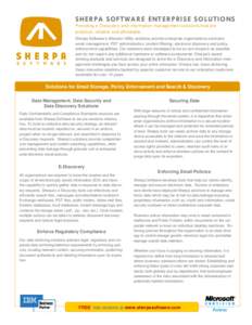 SHERPA SOFTWARE ENTERPRISE SOLUTIONS Providing e-Discovery and information management solutions that are practical, reliable and affordable. Sherpa Software‘s Attender Utility solutions provide enterprise organizations
