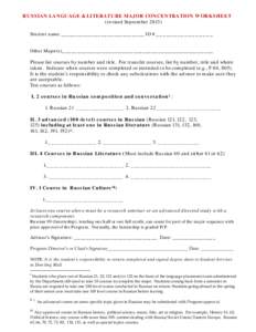 RUSSIAN LANGUAGE & LITERATURE MAJOR CONCENTRATION WORKSHEET (revised September[removed]Student name ___________________________ ID #________________ Other Major(s)_________________________________________________  Please l