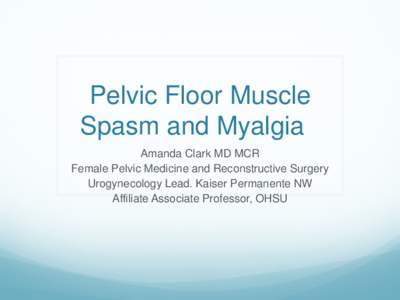 Pelvic Floor Muscle Spasm and Myalgia
