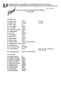 INTERNATIONAL CONFERENCE ON HARMONISATION OF TECHNICAL REQUIREMENTS FOR REGISTRATION OF PHARMACEUTICALS FOR HUMAN USE Ref: GCG 65F GLOBAL COOPERATION GROUP MEETING REPORT