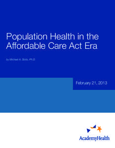 Health economics / Healthcare / Public health / Demography / Health equity / Health care in the United States / Accountable care organization / Outcomes research / Patient Protection and Affordable Care Act / Health / Medicine / Health promotion