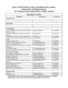 Motor Vehicle Dealer License Cancellations, Revocations, Suspensions and Reinstatements Tax Collectors and Licensed Motor Vehicle Auctions December 16, 2013 Dealership