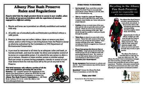 Albany Pine Bush Preserve Rules and Regulations Keep in mind that the single greatest threat to access is user conflict, when the activity of one person interferes with the experience of someone engaged in a different ac