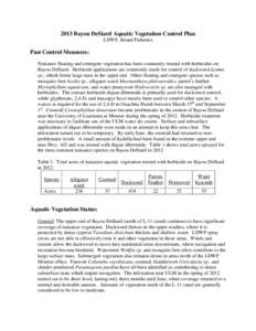 2013 Bayou DeSiard Aquatic Vegetation Control Plan LDWF, Inland Fisheries Past Control Measures: Nuisance floating and emergent vegetation has been commonly treated with herbicides on Bayou DeSiard. Herbicide application