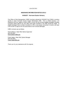 June 29, 2012  INSURANCE INFORMATION NOTICE[removed]SUBJECT: Hurricane Gustav Advisory  The Office of Risk Management (ORM) has been advised by GOHSEP that FEMA is working