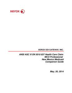 XEROX EDI GATEWAY, INC.  ANSI ASC X12N[removed]Health Care Claim MCO Professional New Mexico Medicaid Companion Guide