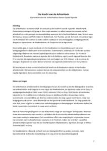 De Kracht van de Achterhoek Koersnotitie voor de Achterhoekse Human Capital Agenda Inleiding De Achterhoekse economie drijft als vanouds op de kwaliteit van de regionale arbeidsmarkt. Ondernemers vestigen zich graag in d