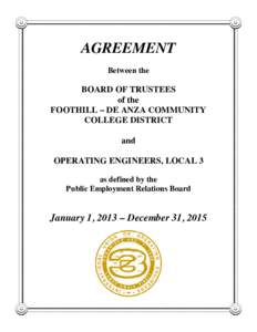 AGREEMENT Between the BOARD OF TRUSTEES of the FOOTHILL – DE ANZA COMMUNITY