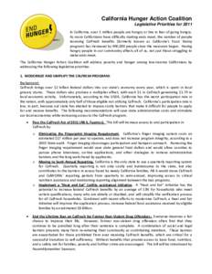 California Hunger Action Coalition Legislative Priorities for 2011 In California, over 5 million people are hungry or live in fear of going hungry. As more Californians have difficulty making ends meet, the number of peo