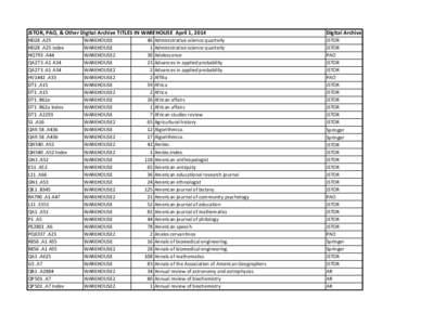 JSTOR,	
  PAO,	
  &	
  Other	
  Digital	
  Archive	
  TITLES	
  IN	
  WAREHOUSE	
  	
  April	
  1,	
  2014  Digital	
  Archive HD28	
  .A25	
   HD28	
  .A25	
  index	
  