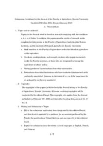 Submission Guidelines for the Journal of the Faculty of Agriculture, Kyushu University (Instituted October, 2003, Revised January, 2010) A. General Rules 1. Paper and its author(s) Papers in the Journal must be based on 