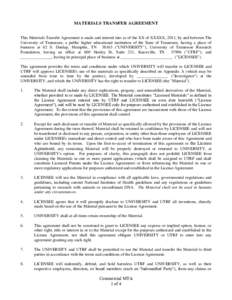 MATERIALS TRANSFER AGREEMENT This Materials Transfer Agreement is made and entered into as of the XX of XXXXX, 2011, by and between The University of Tennessee, a public higher educational institution of the State of Ten