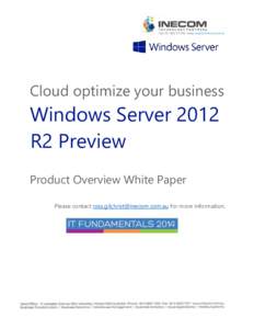 Cloud optimize your business  Windows Server 2012 R2 Preview Product Overview White Paper Please contact [removed] for more information.