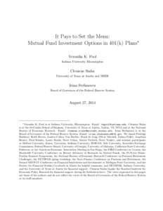 It Pays to Set the Menu: Mutual Fund Investment Options in 401(k) Plans∗ Veronika K. Pool Indiana University, Bloomington  Clemens Sialm