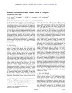 GEOPHYSICAL RESEARCH LETTERS, VOL. 38, L14703, doi:[removed]2011GL047995, 2011  Reanalysis suggests long‐term upward trends in European storminess since 1871 M. G. Donat,1,2 D. Renggli,2,3 S. Wild,2 L. V. Alexander,1 G.