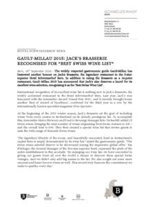 H OT E L S CH W EI Z ER H OF B E R N  GAULT-MILLAU 2015: JACK’S BRASSERIE RECOGNISED FOR “BEST SWISS WINE LIST“ Bern, 18th September[removed]The widely respected gastronomic guide Gault-Millau has bestowed another h