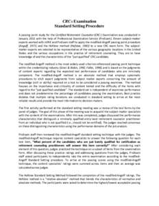 CRC® Examination Standard Setting Procedure A passing point study for the Certified Retirement Counselor®(CRC®) Examination was conducted in January 2013 with the help of Professional Examination Service (ProExam). El