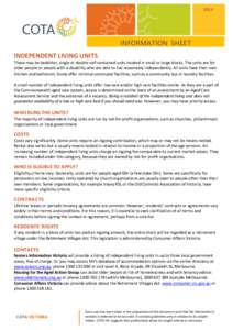 2013  INFORMATION SHEET INDEPENDENT LIVING UNITS These may be bedsitter, single or double self-contained units located in small or large blocks. The units are for older people or people with a disability who are able to 