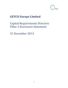 GETCO Europe Limited Capital Requirements Directive Pillar 3 Disclosure Statement 31 December[removed]