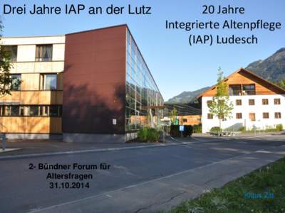 Drei Jahre IAP an der Lutz  20 Jahre Integrierte Altenpflege (IAP) Ludesch