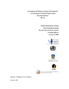 Development and Piloting a Log Book to Determine the Level of Exposure to the Risk of Injury among Recreational Boaters RR 176  INJURY RESEARCH CENTRE
