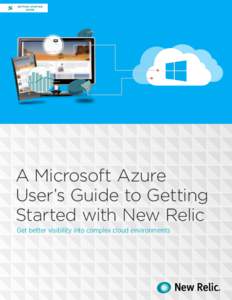 GETTING STARTED GUIDE A Microsoft Azure User’s Guide to Getting Started with New Relic