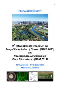 1  FIRST ANNOUNCEMENT 9th International Symposium on Fungal Endophytes of Grasses (ISFEG 2015)