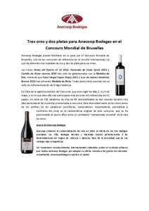 Tres oros y dos platas para Anecoop Bodegas en el Concours Mondial de Bruxelles Anecoop Bodegas puede felicitarse de su paso por el Concours Mondial de