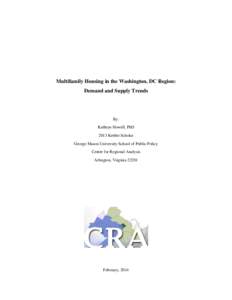 Multifamily Housing in the Washington, DC Region: Demand and Supply Trends By: Kathryn Howell, PhD 2013 Kettler Scholar