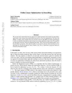 Online Linear Optimization via Smoothing Jacob Abernethy Chansoo Lee JABERNET @ UMICH . EDU CHANSOOL @ UMICH . EDU