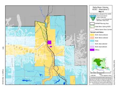 Delta Bison Calving ACEC - Alternative C Map 10 East Alaska Resource Management Plan (EARMP)  k a Pipeline