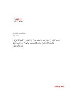 High Performance Connectors for Load and Access of Data from Hadoop to Oracle Database