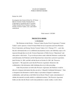 STATE OF VERMONT PUBLIC SERVICE BOARD Docket No[removed]Investigation into General Order No. 45 Notice filed by Vermont Yankee Nuclear Power