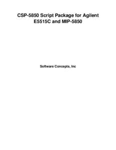 CSP-5850 Script Package for Agilent E5515C and MIP-5850 Software Concepts, Inc  CSP-5850 Script Package for Agilent E5515C and MIP-5850