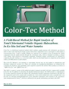 Color-Tec Method: A Field-Based Method for Rapid Analysis of Total Chlorinated Volatile Organic Halocarbons In Ex-Situ Soil and Water Samples