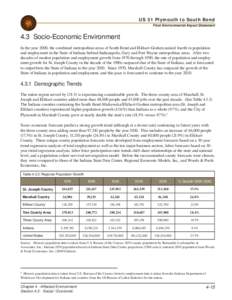 US 31 Plymouth to South Bend Final Environmental Impact Statement 4.3 Socio-Economic Environment In the year 2000, the combined metropolitan areas of South Bend and Elkhart-Goshen ranked fourth in population and employme